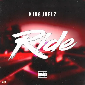 Ride by King Juelz