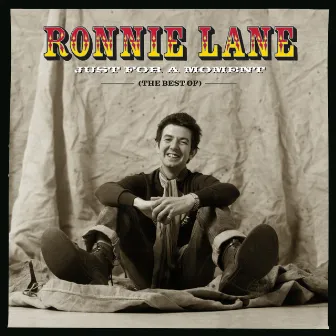 Just For A Moment (The Best Of) by Ronnie Lane