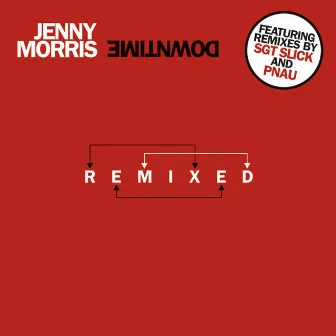 Downtime Remixed by Jenny Morris