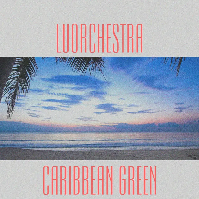 Caribbean Green - Original Mix