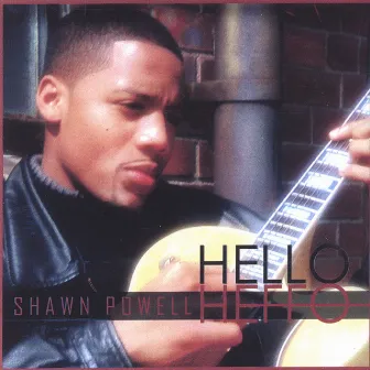 Hello by Shawn Powell