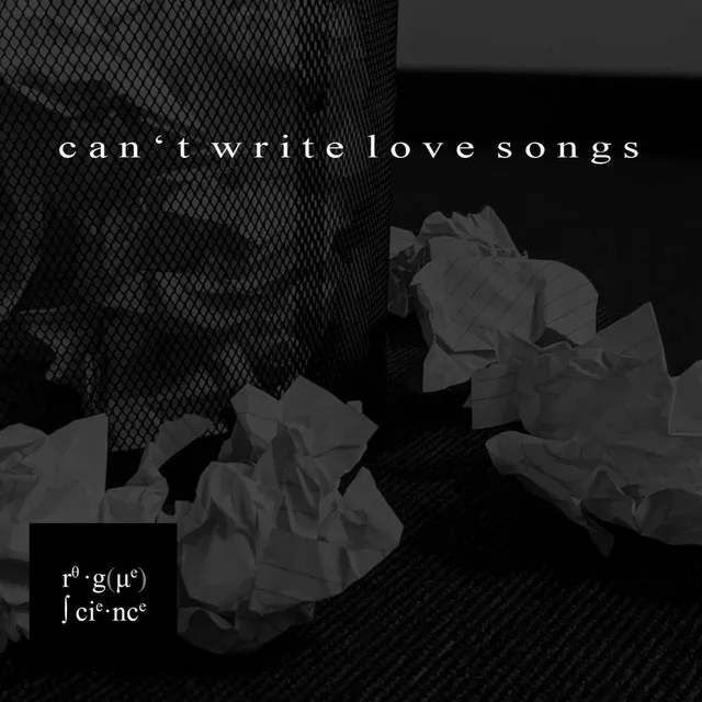 Can't Write Love Songs