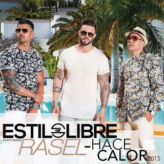 Hace Calor 2015 (feat. Rasel) by Estilo Libre