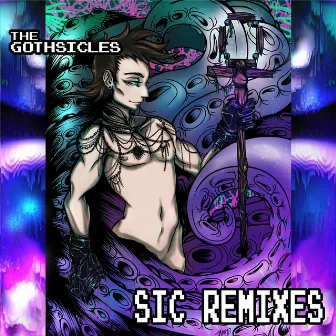 Sic Remixes by The Gothsicles