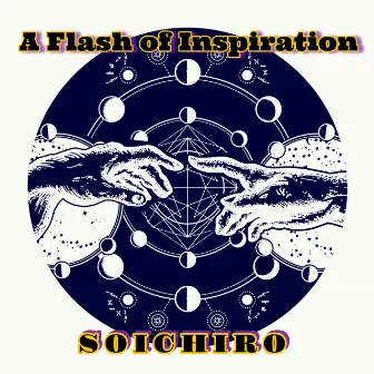 A Flash of Inspiration by SOICHIRO