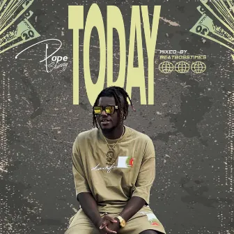 TODAY by Pope Skinny