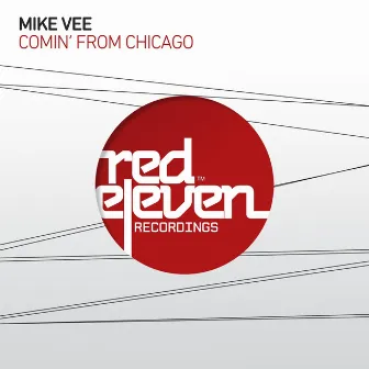 Comin' from Chicago by Mike Vee