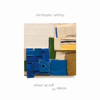 almost as soft as silence by Christopher Whitley