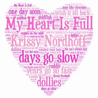 My Heart Is Full by Krissy Nordhoff