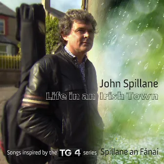 Life In An Irish Town by John Spillane