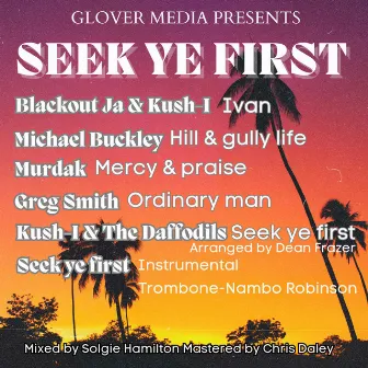 Seek Ye First by Ras Kush I