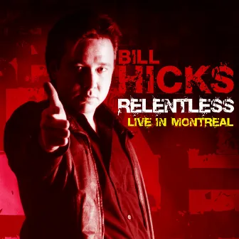 Live in Montreal by Bill Hicks