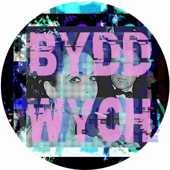 Bydd Wych by Rhys Gwynfor