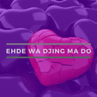 EHDE WA DJING MA DO by Unknown Artist