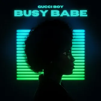 BUSY BABE by Gucci BOY