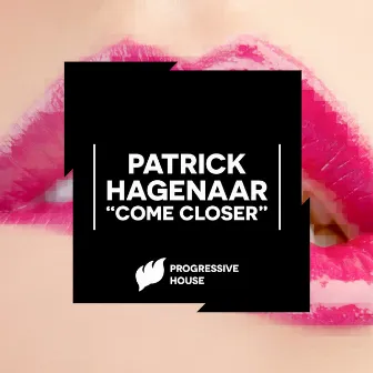 Come Closer by Patrick Hagenaar