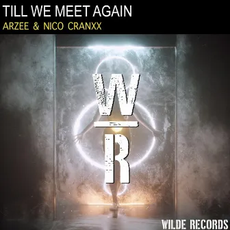 Till We Meet Again by Arzee