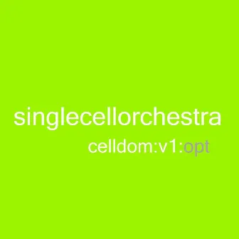 Celldom V.1:Opt by Single Cell Orchestra