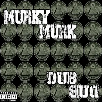 Dub. Dub. by Murky Murk