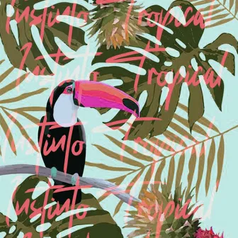 Instinto Tropical by Unknown Artist