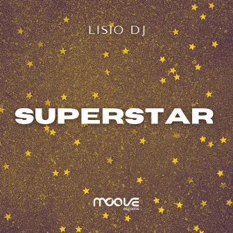 Superstar (Original Mix) by Lisio DJ