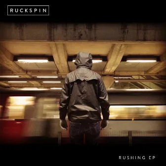 Rushing - EP by Ruckspin