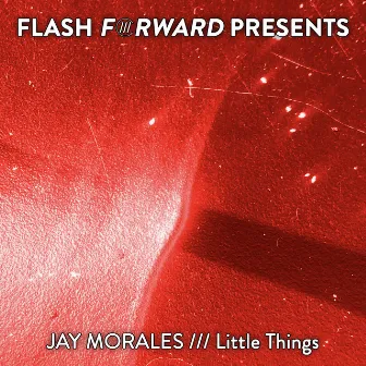 Little Things by Jay Morales