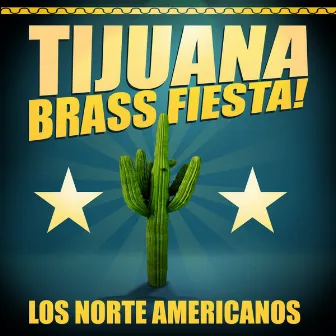 Tijuana Brass Fiesta! by Los Norte Americanos