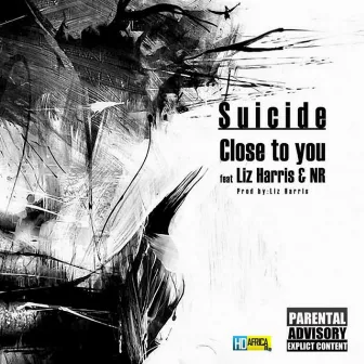 Close to You by Suicide