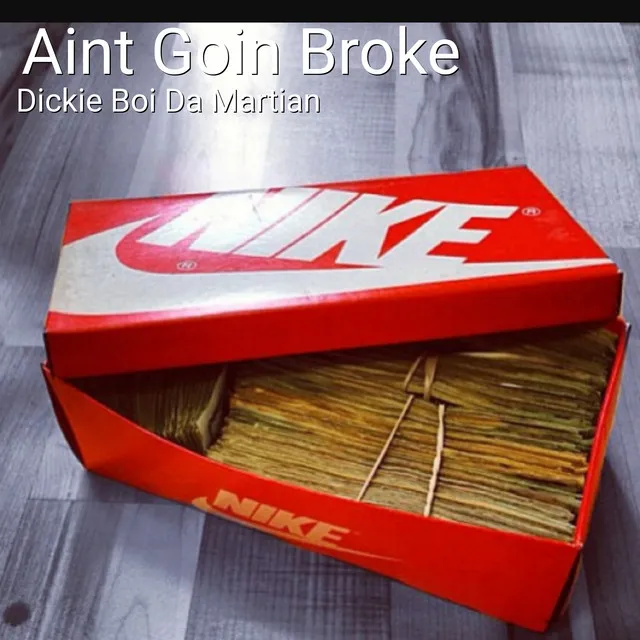 Aint Goin Broke