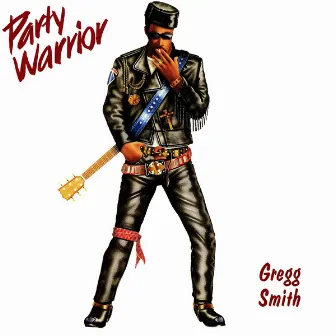 Party Warrior by Gregg Smith