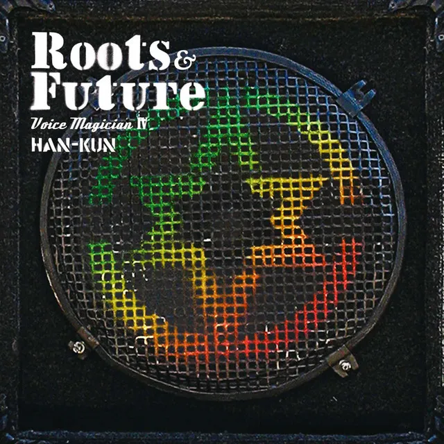 VOICE MAGICIAN IV ~Roots&Future~