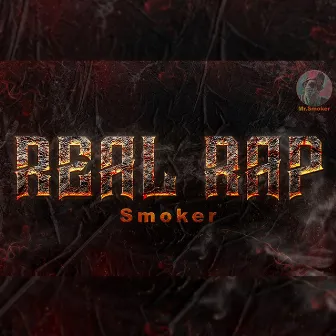 Real Rap by Mr. Smoker