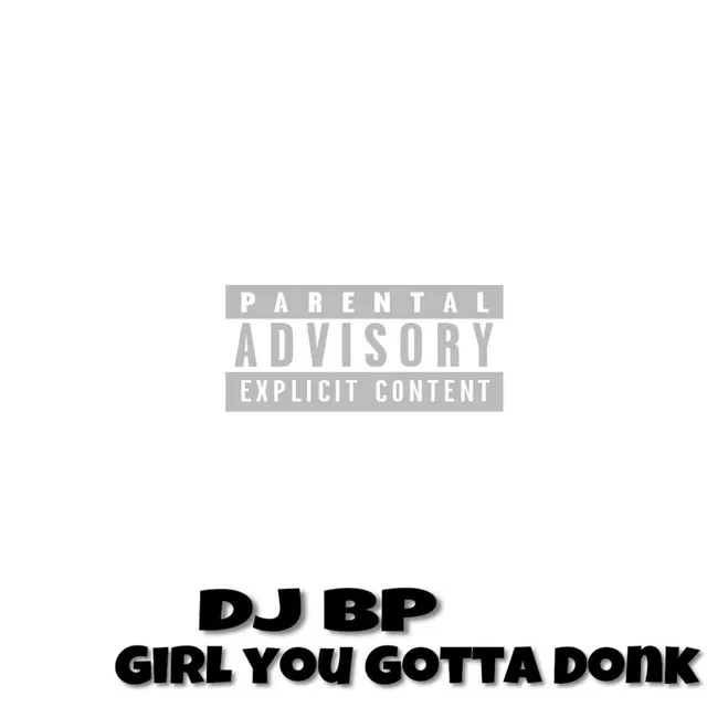 Girl You Gotta Donk - RMX