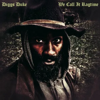 We Call It Ragtime by Diggs Duke