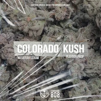 Colorado Kush by Nosirrah Lerom