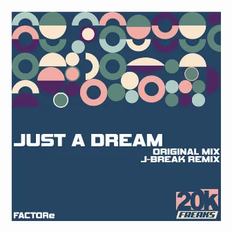 Just A Dream by FACTORe