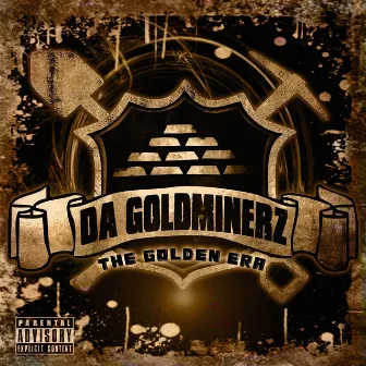 The Golden Era by Da Goldminerz