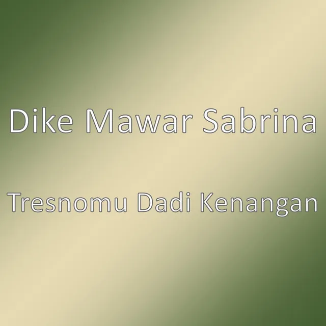 Tresnomu Dadi Kenangan