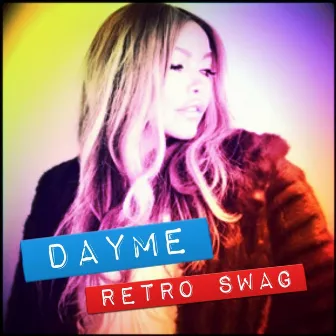 Retro Swag by Dayme