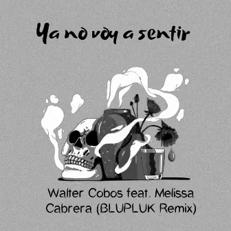 Ya No Voy a Sentir (Blupluk Remix) by BLUPLUK