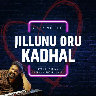 Jillunu Oru Kadhal by Keshore Kumarr