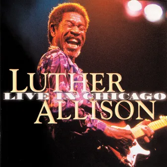 Live in Chicago Vol. 1 by Luther Allison