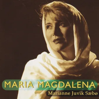 Maria Magdalena by Marianne Juvik Sæbø