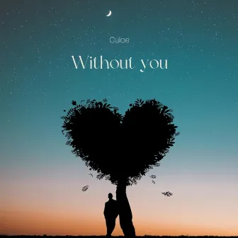 Without you by Culoe Zw