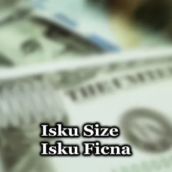 Isku Size Isku Ficna by West guy