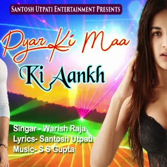 Pyar Ki Maa Ki Ankh (Hindi Romantic Song) by Warish Raja