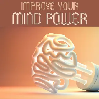 Improve Your Mind Power: Natural Waves Brain Enhancers by Brainwaves Mike