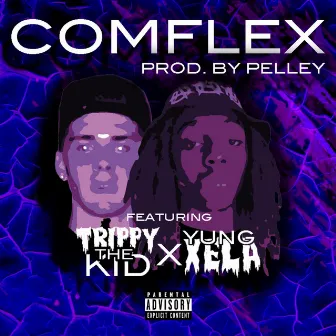 Comflex by Yung Xela