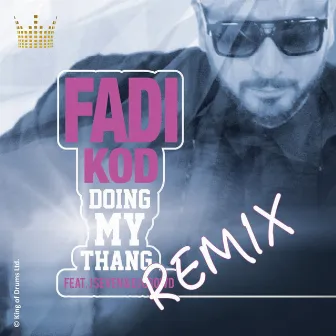 Doing My Thang (Remix) by Fadi Kod